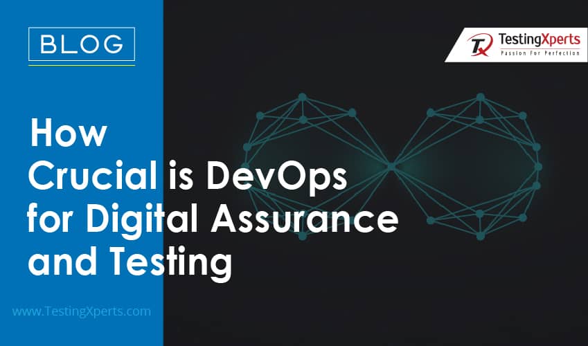 How Crucial is DevOps for Digital Assurance and Testing