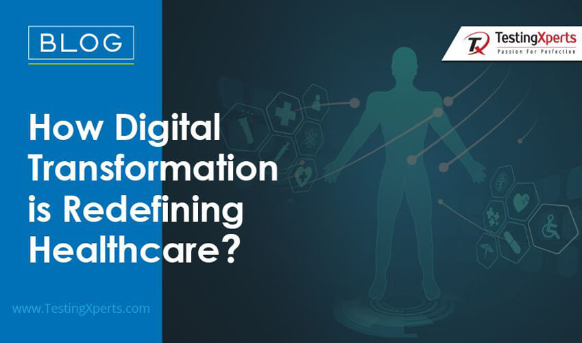 How Digital Transformation is Redefining Healthcare