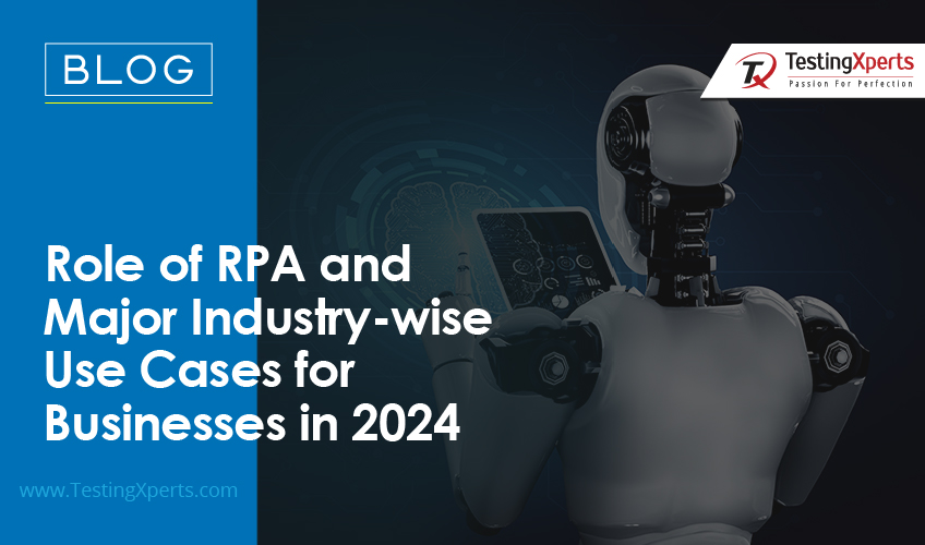 Role of RPA and Major Industry-wise Use Cases for Businesses in 2024