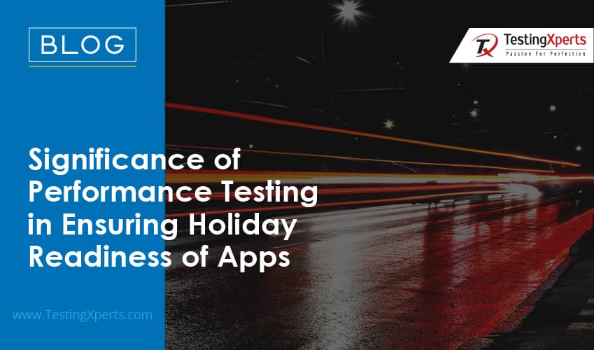 Significance of Performance Testing in Ensuring Holiday Readiness App