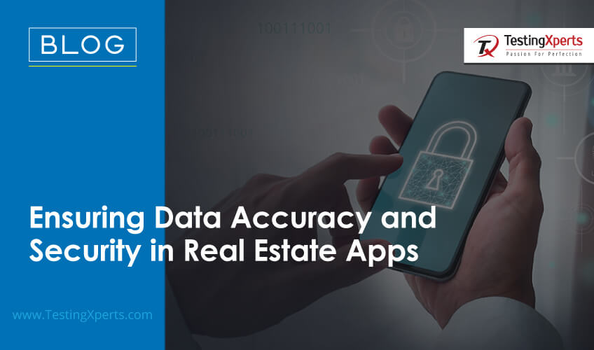 Ensuring Data Accuracy and Security in Real Estate Apps
