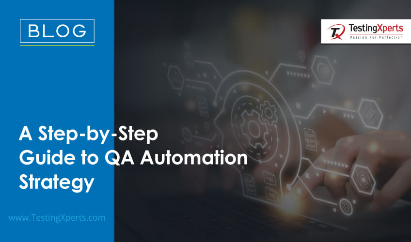 A Step-by-Step Guide to QA Automation Strategy