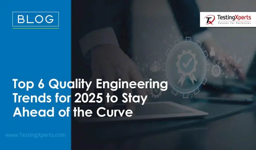 Quality engineering trends