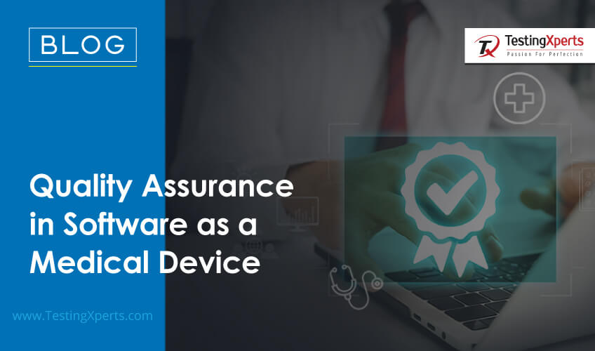 Quality Assurance in Software as a Medical Device