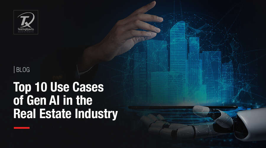 Top 10 Use Cases Of Gen AI In the Real Estate Industry