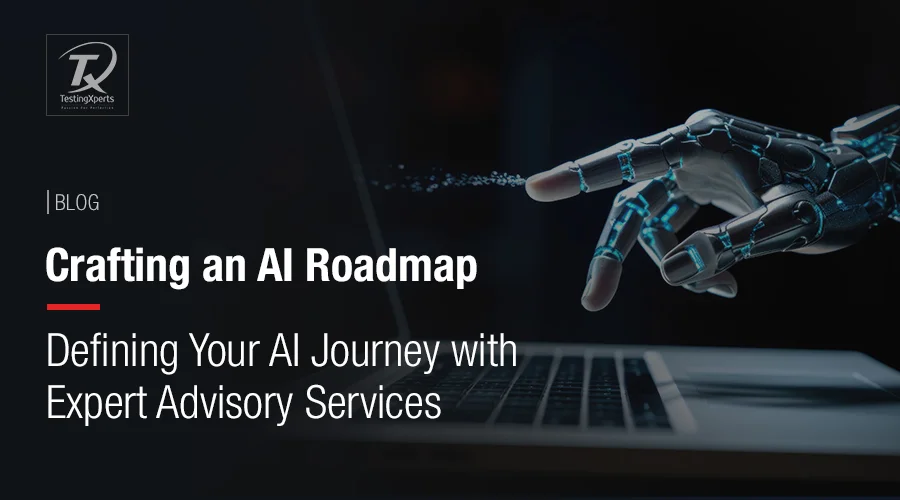 Crafting an AI Roadmap Defining Your AI Journey with Expert Advisory Services